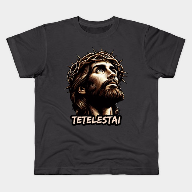 Tetelestai It Is Finished Jesus Christ Good Friday Kids T-Shirt by Plushism